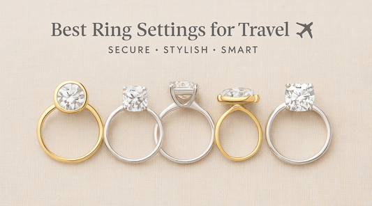 Moissanite Rings for Travel: How to Choose a Secure Setting