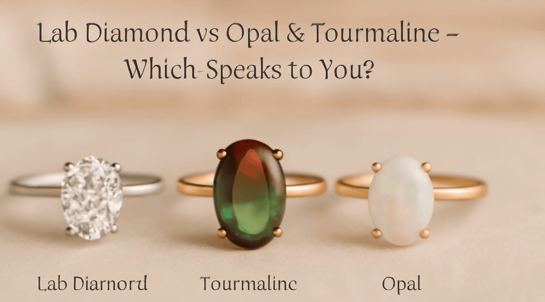 Lab Grown Diamond vs Opal and Tourmaline: A Modern Ethical Twist